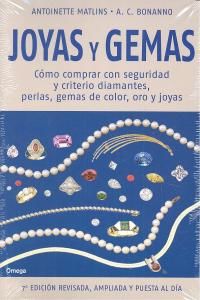 Joyas y gemas : cmo comprar con seguridad y criterio diamantes, perlas, gemas de color, oro y joyas