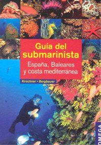 Gua del submarinista : Espaa, Baleares y costa mediternea