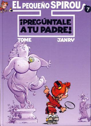 EL PEQUEO SPIROU # 7. Pregntale a tu padre!