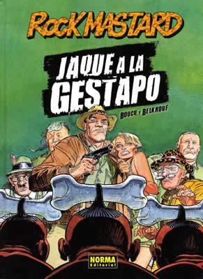 ROCK MASTARD # 1: JAQUE A LA GESTAPO