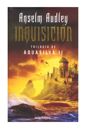 TRILOGA DE AQUASILVA # 2: INQUISICION