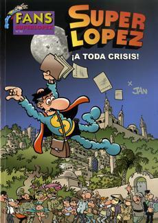 COL FANS - SUPERLOPEZ #55: A toda crisis!