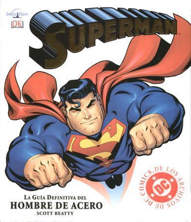 SUPERMAN: LA GUA DEFINITIVA DEL HOMBRE DE ACERO