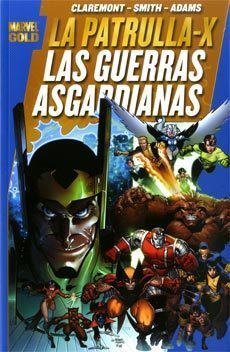 Marvel Gold: LA PATRULLA-X: LAS GUERRAS ASGARDIANAS