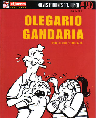 NUEVOS PENDONES DEL HUMOR #49 - Olegario Gandaria. Profesor de secundaria