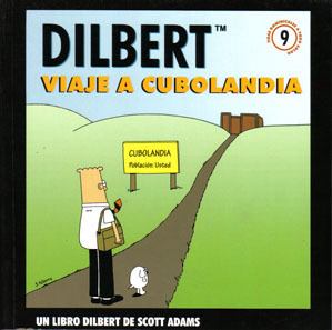 DILBERT # 9. VIAJE A CUBOLANDIA