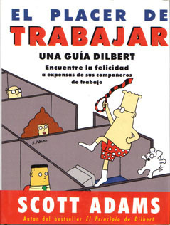 EL PLACER DE TRABAJAR. UNA GUA DILBERT