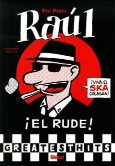 RAUL EL RUDE