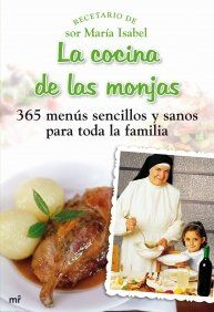 La cocina de las monjas : 365 mens sencillos y sanos para toda la familia