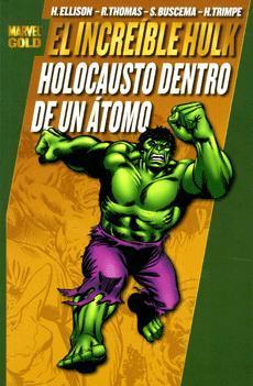 Marvel Gold: EL INCREIBLE HULK: HOLOCAUSTO DENTRO DE UN ATOMO