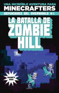 Minecraft. La batalla de Zombie Hill : una increble aventura para minecrafters