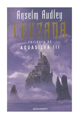 TRILOGA DE AQUASILVA # 3: CRUZADA