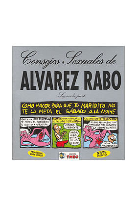 COLECCIN TMEO # 22: CONSEJOS SEXUALES DE ALVAREZ RABO (segunda parte)