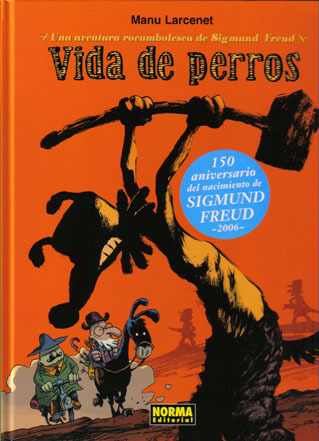 VIDA DE PERROS. Una aventura rocambolesca de Sigmund Freud