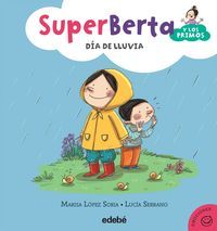 Sper Berta y los primos 2. Da de lluvia