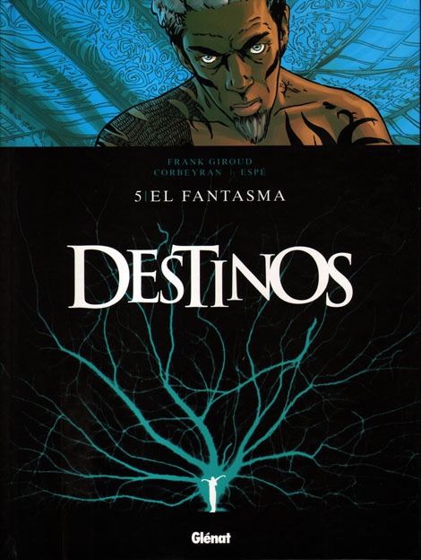 DESTINOS # 05 (de 14). EL FANTASMA
