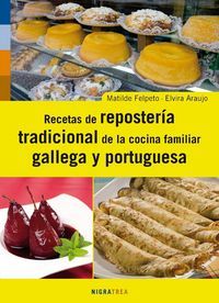 Recetas de repostera tradicional de la cocina gallega y portuguesa