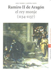 Ramiro II de Arag�n : el rey monje (1134-1137)