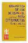 GRAMATICA DEL USO DEL ESPAOL PARA EXTRANJEROS: TEORIA Y PRACTICA . CON SOLUCIONARIO (ELEMENTAL E INTERMEDIO)