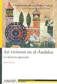 As vivieron en al-ndalus : la historia ignorada