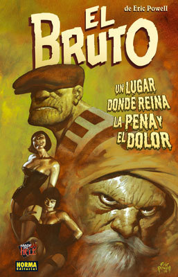 EL BRUTO # 7. UN LUGAR DONDE REINA LA PENA Y EL DOLOR