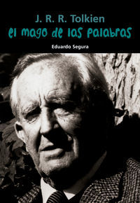 El mago de las palabras : J. R. R. Tolkien