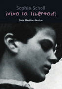 Viva la libertad! : Sophie Scholl