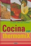 EL GRAN LIBRO DEL GOURMET. COCINA CON THERMOMIX