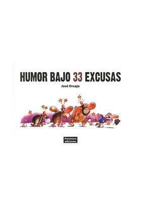 HUMOR BAJO 33 EXCUSAS