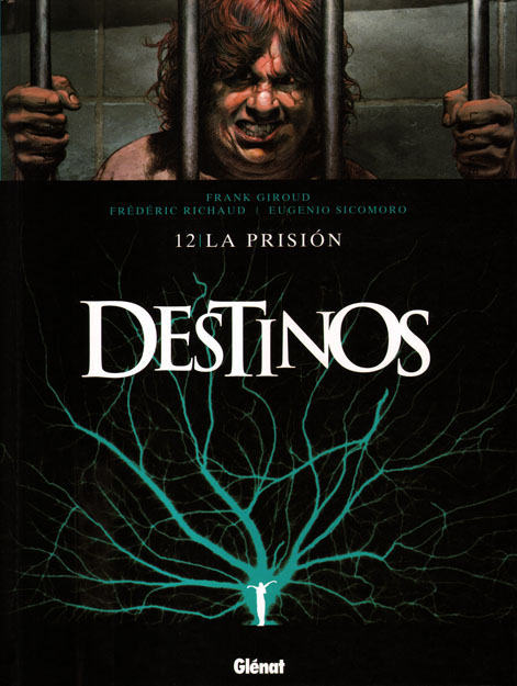 DESTINOS # 12 (de 14). LA PRISIN