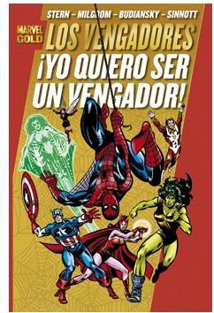 Marvel Gold: LOS VENGADORES # 4. YO QUIERO SER UN VENGADOR!