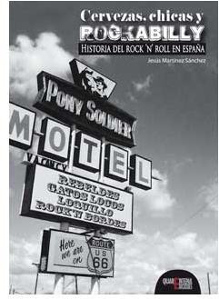 CERVEZAS, CHICAS Y ROCKABILLY. HISTORIA DEL ROCKNROLL EN ESPAA