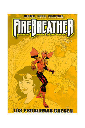 FIREBREATHER: LOS PROBLEMAS CRECEN