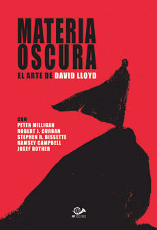 MATERIA OSCURA. EL ARTE DE DAVID LLOYD.