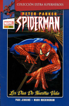 Extra Superhroes: PETER PARKER SPIDERMAN # 1: LOS DAS DE NUESTRA VIDA.