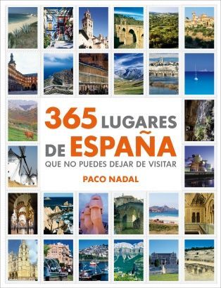 365 lugares de Espaa que no puedes dejar de visitar