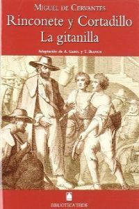 Rinconete y Cortadillo ; La gitanilla