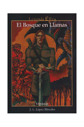LEYENDA ELFICA: EL BOSQUE EN LLAMAS