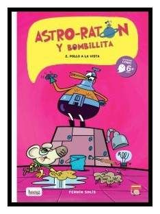 ASTRO-RATON Y BOMBILLITA 2. POLLO A LA VISTA