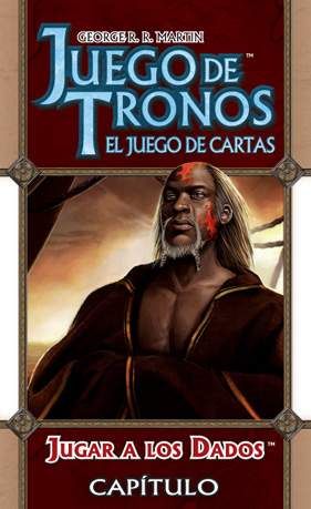 JUEGO DE TRONOS LCG: SERIE 7 CAPITULO 6 JUGAR A LOS DADOS