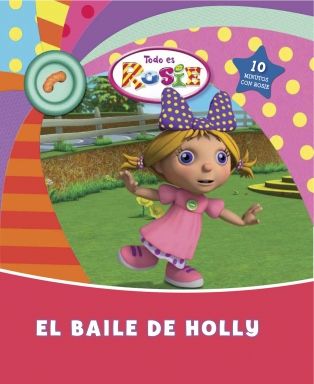 El baile de Holly (Todo es Rosie n�m. 3))