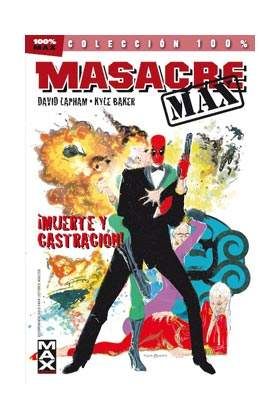 MASACRE MAX #03. MUERTE Y CASTRACION!