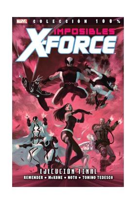 IMPOSIBLES X-FORCE #05. EJECUCIN FINAL