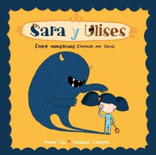 Entre monstruos (Sara y Ulises*Ulises y Sara nm. 2)