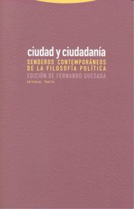 Ciudad y ciudadana : senderos contemporneos de la filosofa poltica