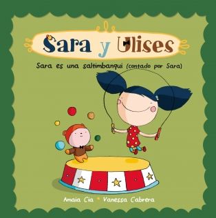 Sara es una saltimbanqui (Sara y Ulises*Ulises y Sara nm.4)