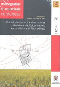 Ciudad y territorio : transformaciones materiales e ideolgicas entre la poca clsica y el Altomedievo