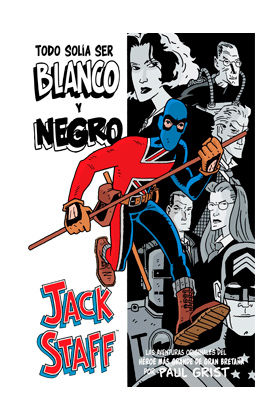 JACK STAFF #01: TODO SOLIA SER BLANCO Y NEGRO