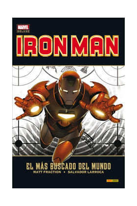 INVENCIBLE IRON MAN # 02 EL MS BUSCADO DEL MUNDO (MARVEL DELUXE)