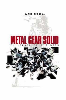 METAL GEAR SOLID: EL LEGADO DE BIG BOSS